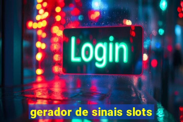 gerador de sinais slots